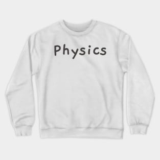 Physics Crewneck Sweatshirt